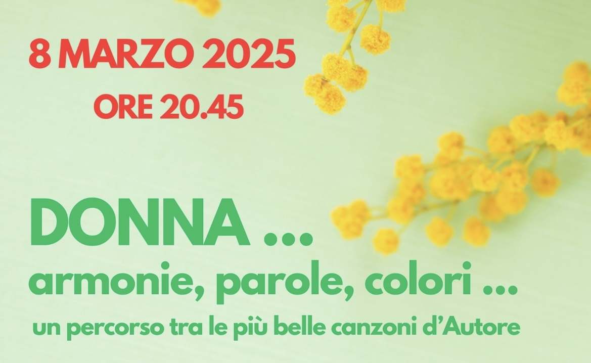 8 Marzo 2025 "Donne: armonie...colori...parole" - Un percorso tra le più belle canzoni d'autore